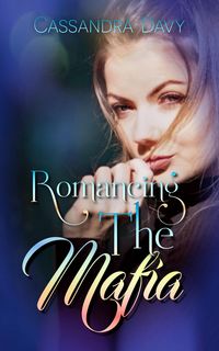 Produktbild: Romancing The Mafia (Mafia Hotness, #3)