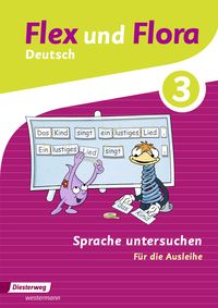 Produktbild: Flex und Flora 3. Heft Sprache untersuchen: F&uuml;r die Ausleihe