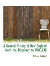 Produktbild: A General History of New England from the Discovery to MDCLXXX