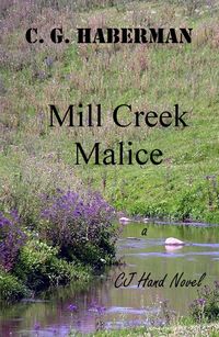 Produktbild: Mill Creek Malice (CJ Hand Novels, #2)