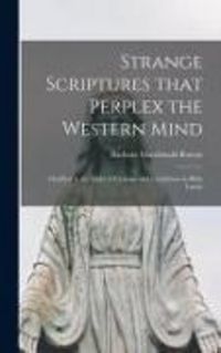 Produktbild: Strange Scriptures That Perplex the Western Mind