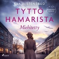 Produktbild: Miehitetty &ndash; Tytt&ouml; Hamarista 1