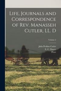 Produktbild: Life, Journals and Correspondence of Rev. Manasseh Cutler, LL. D; Volume 2