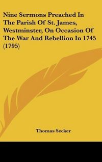 Produktbild: Secker, T: Nine Sermons Preached In The Parish Of St. James,