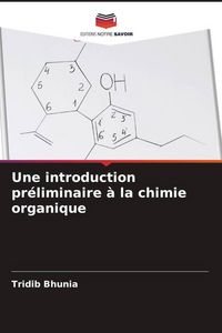 Produktbild: Une introduction pr&eacute;liminaire &agrave; la chimie organique