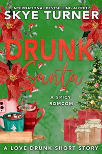 Produktbild: Drunk Santa, A Love Drunk Short Story (Love Drunk Short Stories, #12)
