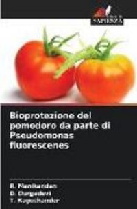 Produktbild: Bioprotezione del pomodoro da parte di Pseudomonas fluorescenes