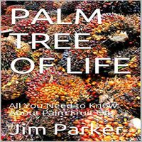 Bild vom Artikel Palm Tree of Life: All You Need to Know About Palm Fruit Oil vom Autor Jim Parker