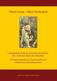 Produktbild: Untergang der Erde am Geist der Machteliten. Die verfluchte Kultur der Maschine
