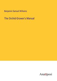 Produktbild: The Orchid-Grower's Manual