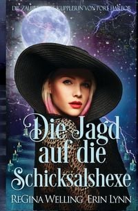Produktbild: Die Jagd auf die Schicksalshexe