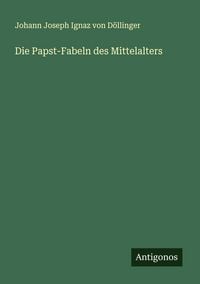Produktbild: Die Papst-Fabeln des Mittelalters