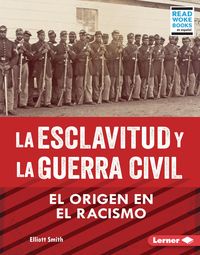 Produktbild: La esclavitud y la Guerra Civil (Slavery and the Civil War)
