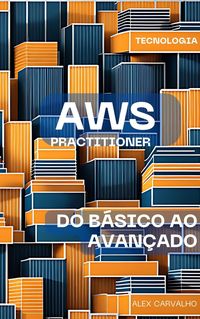 Produktbild: AWS Practitioner: do B&aacute;sico ao Avan&ccedil;ado