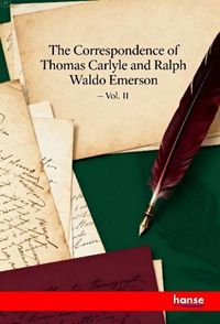 Produktbild: The Correspondence of Thomas Carlyle and Ralph Waldo Emerson