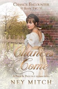 Bild vom Artikel Chances Come: A Pride & Prejudice Reimagining vom Autor Ney Mitch