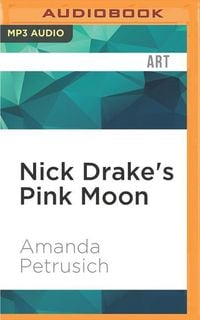 Bild vom Artikel 33 1/3 Nick Drakes Pink Moon M vom Autor Amanda Petrusich