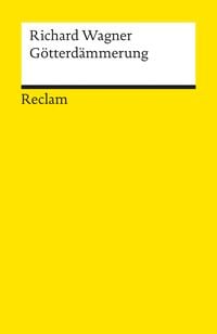 Produktbild: Der Ring des Nibelungen. Dritter Tag: G&ouml;tterd&auml;mmerung