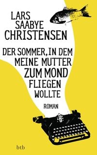 Produktbild: Der Sommer, in dem meine Mutter zum Mond fliegen wollte