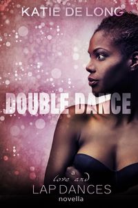 Produktbild: Double Dance (Love and Lapdances, #4)