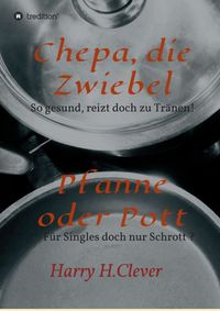 Produktbild: Chepa, die Zwiebel - Pfanne oder Pott!