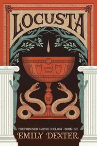 Produktbild: Locusta (the Poisoned Empire Duology, Book 1)