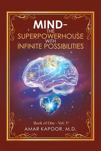 Bild vom Artikel Mind the Superpowerhouse with Infinite Possibilities vom Autor Amar Kapoor M. D.