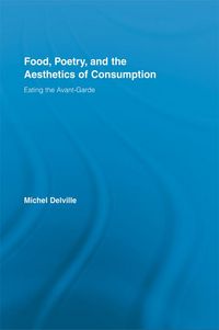 Produktbild: Food, Poetry, and the Aesthetics of Consumption