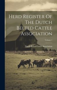 Produktbild: Herd Register Of The Dutch Belted Cattle Association; Volume 1
