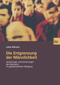 Produktbild: Die Entgrenzung der M&auml;nnlichkeit