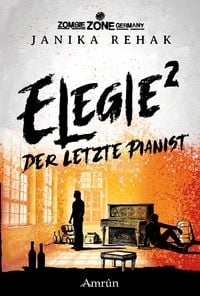 Produktbild: Zombie Zone Germany: Elegie 2: Der letzte Pianist