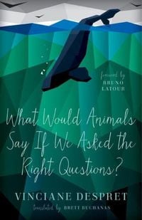 Produktbild: What Would Animals Say If We Asked the Right Questions?