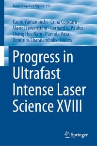 Produktbild: Progress in Ultrafast Intense Laser Science XVIII