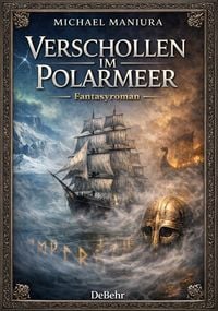 Produktbild: Verschollen im Polarmeer - Fantasyroman