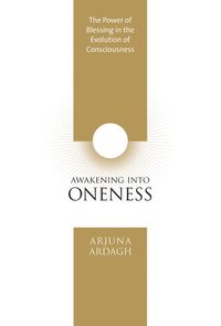 Produktbild: Awakening Into Oneness: The Power of Blessing in the Evolution of Consciousness