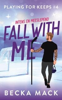 Produktbild: Fall with me (Playing for keeps, #4)