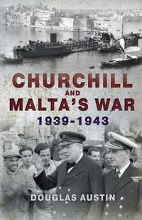 Produktbild: Churchill and Malta's War 1939-1943
