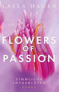 Flowers of Passion – Sinnliche Lotusblüten von Layla Hagen
