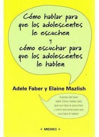 Produktbild: C&oacute;mo hablar para que los adolescentes le escuchen y c&oacute;mo escuchar para que los adolescentes le hablen