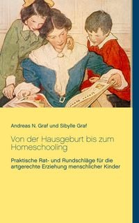 Produktbild: Von der Hausgeburt bis zum Homeschooling