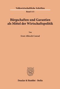 Produktbild: B&uuml;rgschaften und Garantien als Mittel der Wirtschaftspolitik.