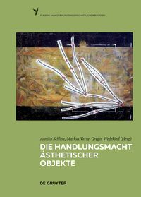 Produktbild: Die Handlungsmacht &auml;sthetischer Objekte