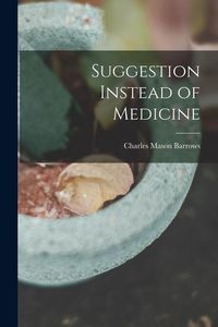 Produktbild: Suggestion Instead of Medicine