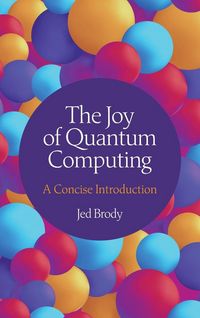 Produktbild: The Joy of Quantum Computing