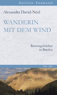 Bild vom Artikel Wanderin mit dem Wind vom Autor Alexandra David Néel