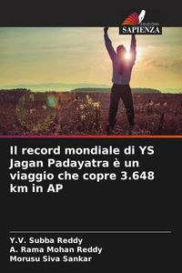 Produktbild: Il record mondiale di YS Jagan Padayatra &egrave; un viaggio che copre 3.648 km in AP