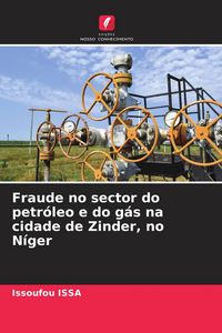 Produktbild: Fraude no sector do petr&oacute;leo e do g&aacute;s na cidade de Zinder, no N&iacute;ger