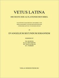 Produktbild: Vetus Latina. Die Reste der altlateinischen Bibel. Nach Petrus Sabatier / Evangelium Secondum Iohannem