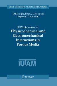 Produktbild: IUTAM Symposium on Physicochemical and Electromechanical, Interactions in Porous Media
