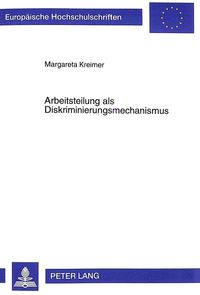 Produktbild: Arbeitsteilung als Diskriminierungsmechanismus